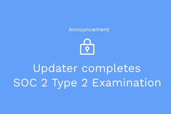 Updater achieves SOC 2 Type 2 examination for security